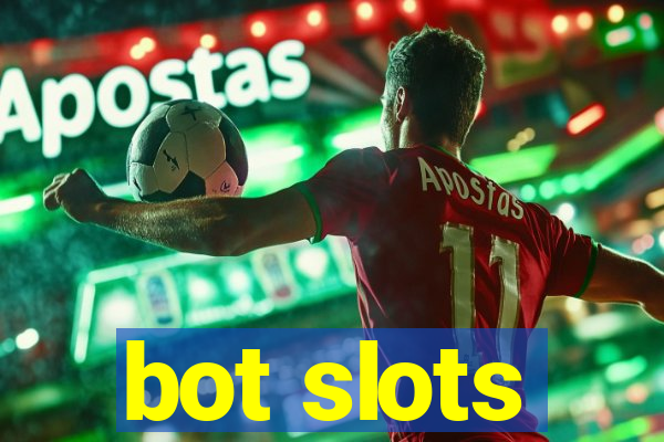 bot slots